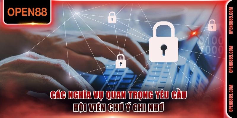 Các nghĩa vụ quan trọng yêu cầu hội viên chú ý ghi nhớ