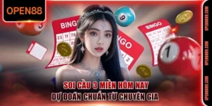 Soi cầu 3 miền hôm nay